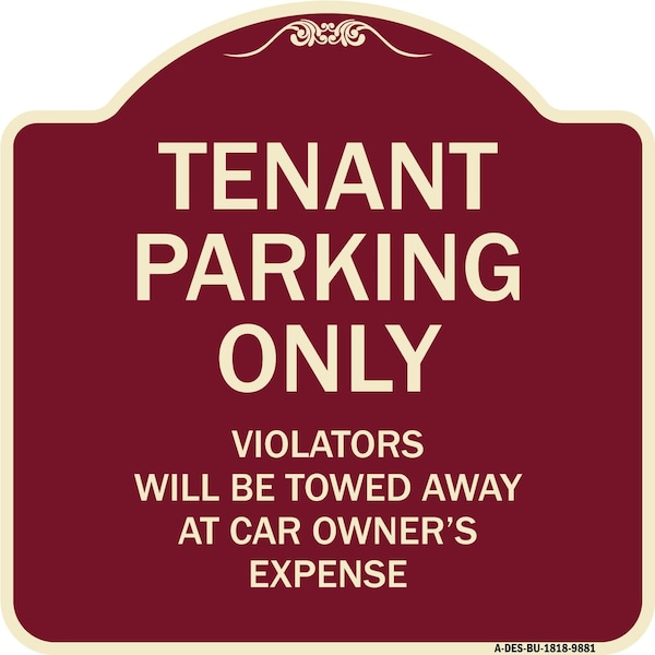 Signmission Designer Series-Tenant Parking Violators Will Be Towed Away Car Owner, 18" x 18", BU-1818-9881 A-DES-BU-1818-9881 - main
